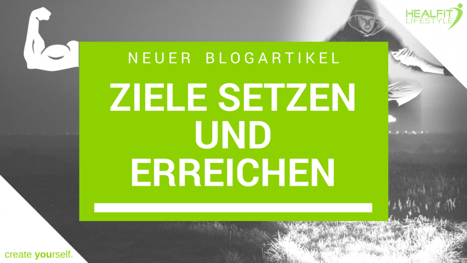 Ziele setzen und erreichen ziele setzen